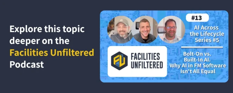 Promo banner for Facilities Unfiltered podcast—episode 13, three host headshots, logo, and the title 'AI Across the Lifecycle Series #5: Bolt-On vs Built-In AI'